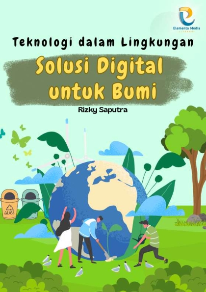 Teknologi dalam Lingkungan: Solusi Digital untuk Bumi